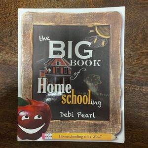 The Big Book of Homeschooling Paperback Debi Pearl Educational Christian Learn